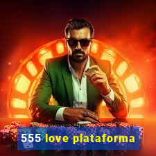 555 love plataforma